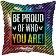 18" Be Proud Of Who You Are Helium Foil Balloon (5 Pack) #16089