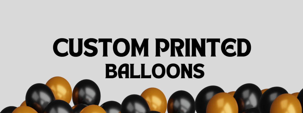 custom printed balloons